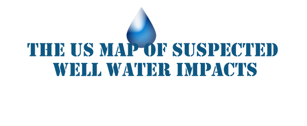 US Map of Suspected Well Water Impacts