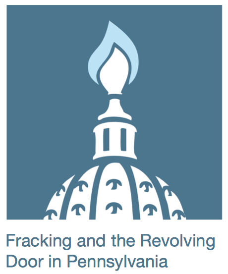 Fracking and the Revolving Door in Pennsylvania 